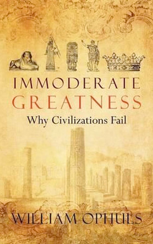 Greater will. Immoderate. William Ophuls - immoderate Greatness купить на русском.